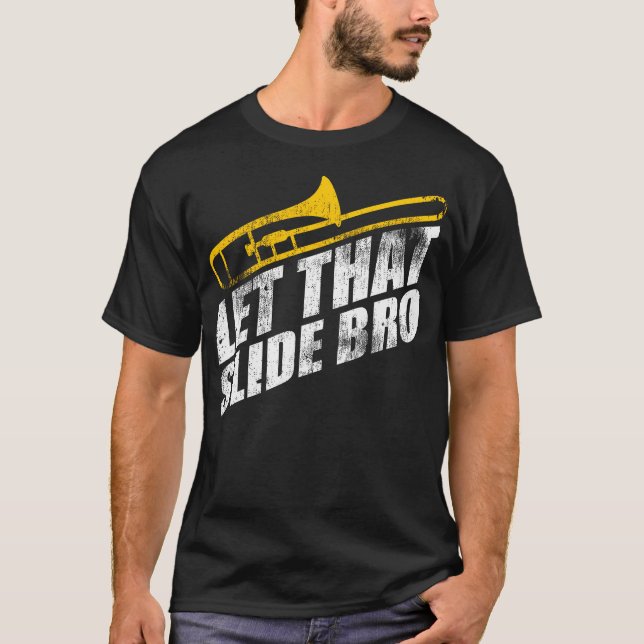 Lass dieses Slide Bro - Funny Trombone Player Band T-Shirt (Vorderseite)