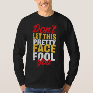 Lass dir diesen Hübschen Gesichtsduft nicht - Wres T-Shirt