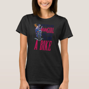 Lass dir eine Girl Show, wie man Fahrrad fährt T-Shirt