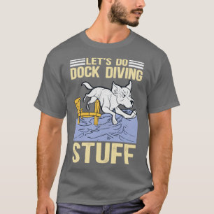 Lass Do Dock Diving Canine Sports 2 T-Shirt
