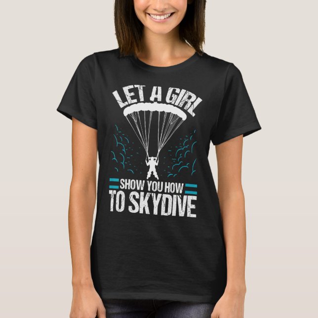 Lass ein Mädchen dir zeigen, wie man Skydiving mac T-Shirt (Vorderseite)