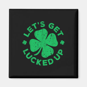 Lass erleben Shirt Männer Frauen St Patricks Day Magnet
