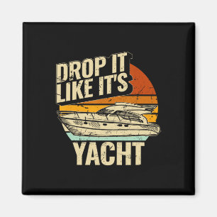 Lass es fallen, als wäre es Yacht Lustiges Segelde Magnet