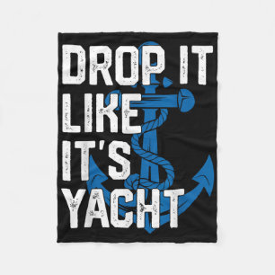 Lass es fallen wie seine Yacht Männer Segeln Kapit Fleecedecke
