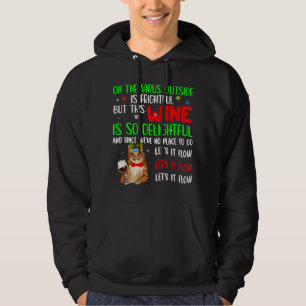 Lass es fließt hässlich Cat Drink Wein Happy Chris Hoodie