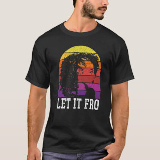 Lass es für Afrozentrisches Afro Hair 1 T-Shirt