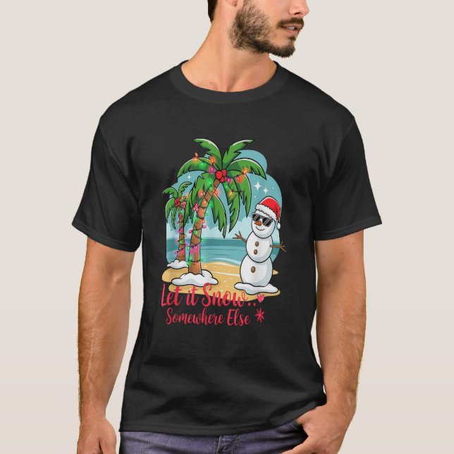 Lass es irgendwo anders in Tropen Weihnachten Spaß T-Shirt (Vorderseite)