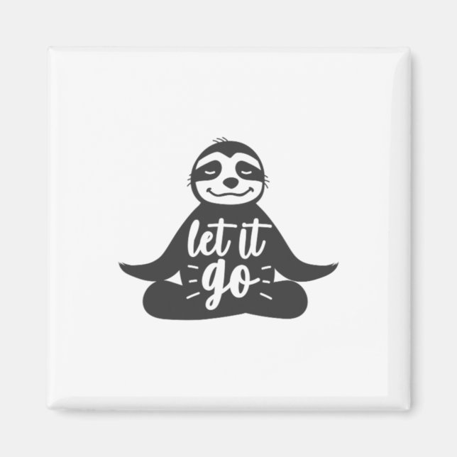 Lass es loslassen Faultier Yoga Yogi Geschenk  Magnet (Vorne)