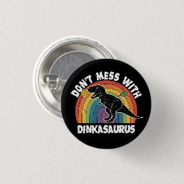 Lass es nicht mit Dinkasaurus Pickleball durchgehe Button