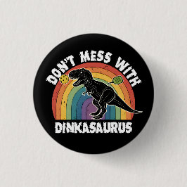 Lass es nicht mit Dinkasaurus Pickleball durchgehe Button
