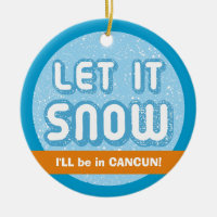 LASS ES SCHNEE, werde ich in Cancun sein! Anpassba