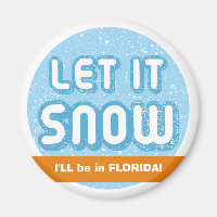 LASS ES SCHNEE, werde ich in Florida sein! Anpassb