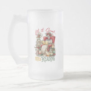 Laß es schneien, ich werde lesen mattglas bierglas