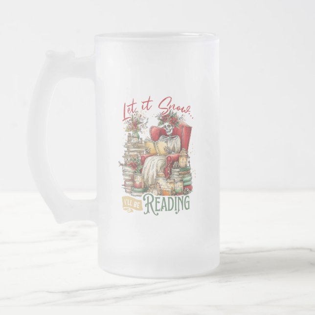 Laß es schneien, ich werde lesen  mattglas bierglas (Links)