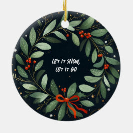 Lass es schneien, Lass es gehen Weihnachtsschmuck