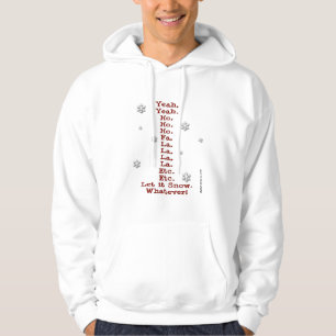 Lass es schneien - sarkastischer Spaß - Weihnachte Hoodie