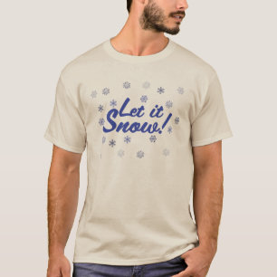 Lass es schneien T-Shirt