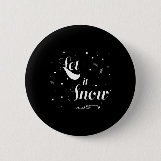 Lass es schneien Weihnachtsferienzeit Spaß Cooles  Button (Vorderseite)