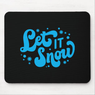 Lass es schneien Winter-Design T-Shirt für Kleinki Mousepad