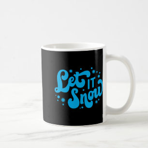 Lass es schneien Winter Design T-Shirt Kaffeetasse