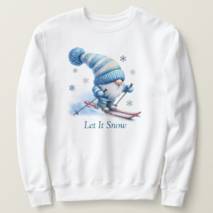 Lass es schneit Sweatshirt. Sweatshirt
