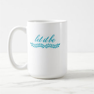 Lass-es-Sein-Tasse Kaffeetasse