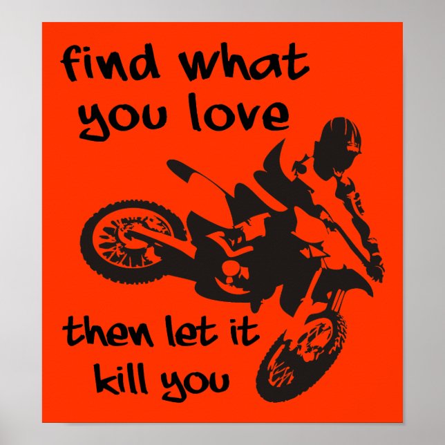 Lass es tötet Sie Dirt Bike Motocross Plakatzeiche Poster (Vorne)