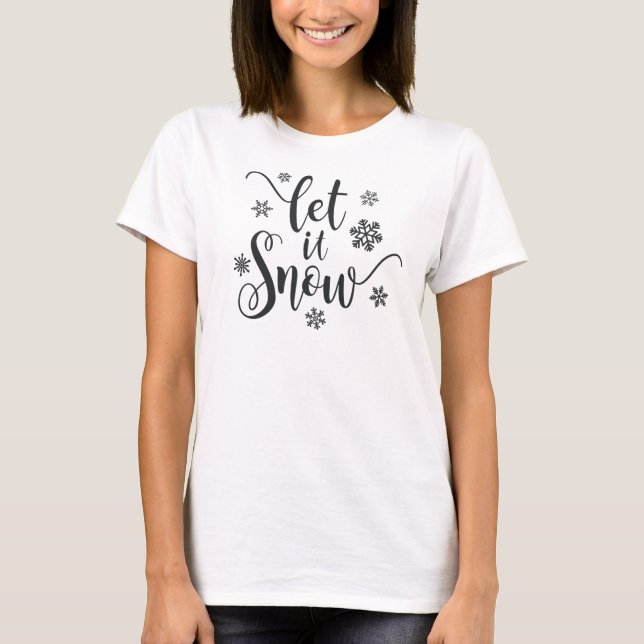 Lass es Weihnachtskalligrafie schnee | SHIRT (Vorderseite)
