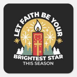 Lass Faith Be Your Brightest Star Candle Art Quadratischer Aufkleber