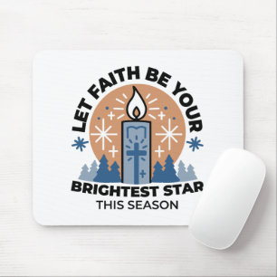 Lass Faith Shine Bright: Winterthema Mousepad