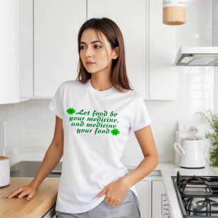 Lass Food Be Medicine: Entsperren Sie den heilende T-Shirt
