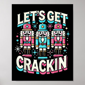 Lass Get Crackin Drei Nutcracker Weihnachten Männe Poster