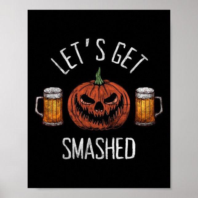 Lass Get Smashed Funny Halloween Pumpkin Poster (Vorne)