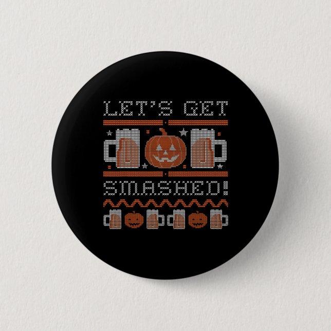 Lass Get Smashed Halloween Costume Button (Vorderseite)