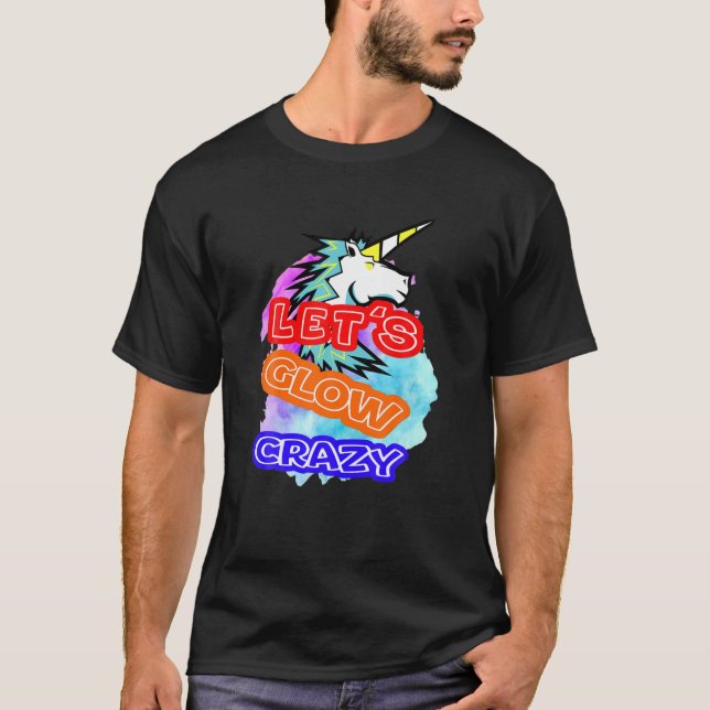 Lass Glow Crazy Retro Techno Rave Dance Party T-Shirt (Vorderseite)