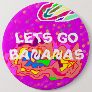 Lass Go Bananen Party Spaß Botschaft Logo Button