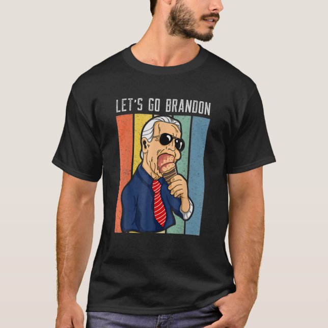 Lass Go Brandon Funny Ice Cream Cone Meme T-Shirt (Vorderseite)