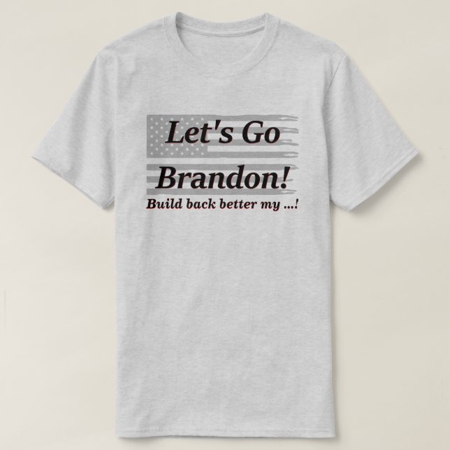 Lass Go Brandon Gray US Flag Build Back Better Lt T-Shirt (Design vorne)