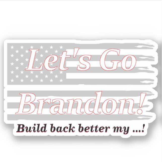 Lass Go Brandon Gray USA Flag Build Back Better Aufkleber (Vorderseite)