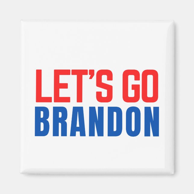 lass Go Brandon Magnet (Vorne)