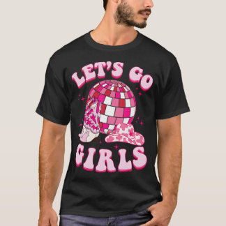 Lass Go Girls Cowgirl Boot Hat Disco Bachelorette T-Shirt
