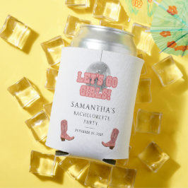 Lass Go Girls Disco Cowgirl Bachelorette Wochenend Dosenkühler