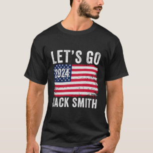 Lass Go Jack Smith Funny Jack Smith Politischer T-Shirt