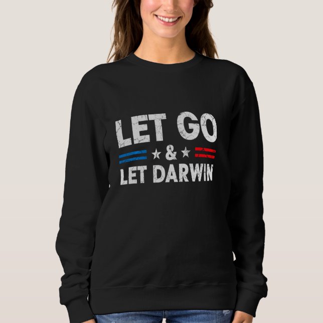 Lass Go & Lass Darwin Funny Trendy Sarcastic Lass  Sweatshirt (Vorderseite)