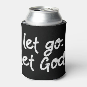 Lass Go Lass Jesus Faith Zitat Religiöse Christi Dosenkühler