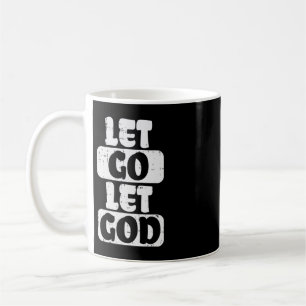 Lass Go Lass Jesus Faith Zitat Religiöse Christi Kaffeetasse
