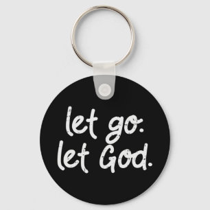 Lass Go Lass Jesus Faith Zitat Religiöse Christi Schlüsselanhänger