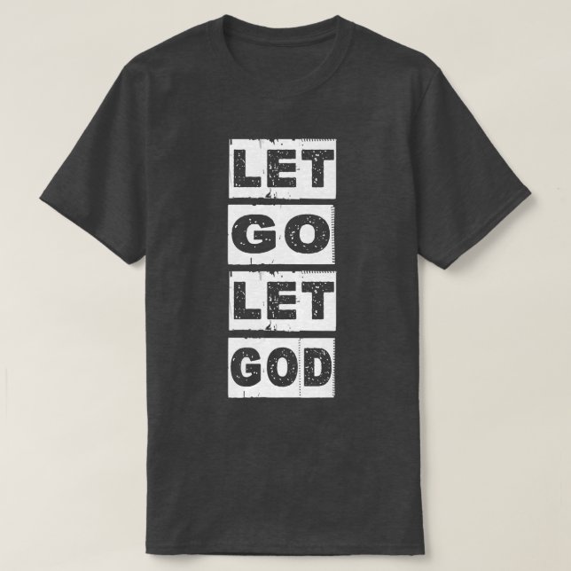 Lass Go Lasse GottChristlicher Gott Glaube Hoffnun T-Shirt (Design vorne)