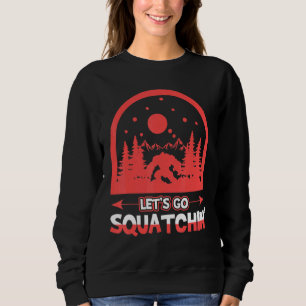 Lass Go Squatching Sweatshirt