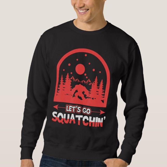 Lass Go Squatching Sweatshirt (Vorderseite)